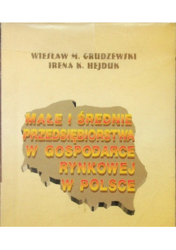 Małe i średnie przedsiębiorstwa w gospodarce rynkowej w Polsce