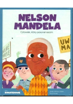 Moi Bohaterowie Nelson Mandela