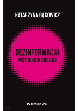 Dezinformacja - instrukcja obsługi