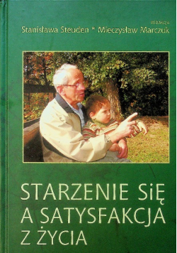 Starzenie się a satysfakcja z życia