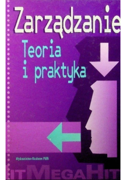 Zarządzanie Teoria i praktyka