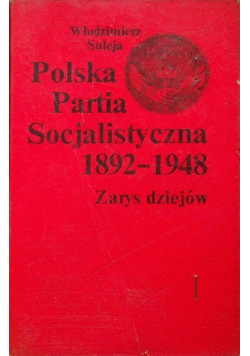 Polska Partia Socjalistyczna 1892 - 1948