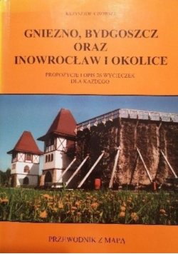 Gniezno Bydgoszcz oraz Inowrocław i okolice