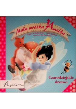 Mała wróżka Amelka. Czarodziejskie drzewo