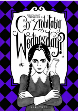 Co zrobiłaby Wednesday?