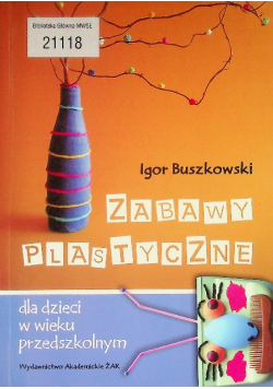 Zabawy plastyczne dla dzieci w wieku przedszkolnym
