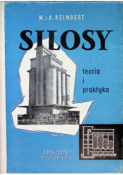 Silosy, teoria i praktyka