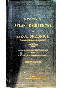 Atlas Geograficzny dla szkół średnich 1912 r.