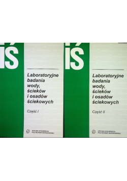 Laboratoryjne badania wody ścieków i osadów ściekowych Część 1 i 2