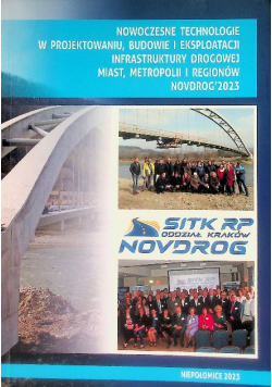Nowoczesne technologie w projektowaniu, budowie i eksploatacji infrastruktury drogowej miast, metropolii i regionów Novodrog'2023