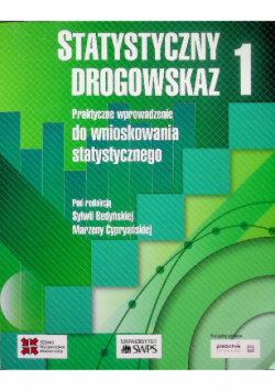 Statystyczny drogowskaz 1. Praktyczne wprowadzenie do wnioskowania statystycznego