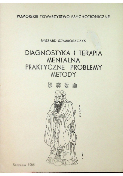 Diagnostyka i terapia mentalna praktyczne problemy metody
