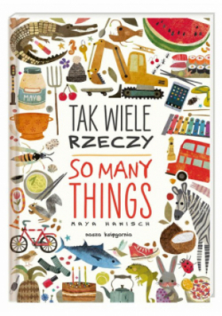 Tak wiele rzeczy. So Many Things