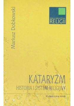 Kataryzm Historia i System religijny