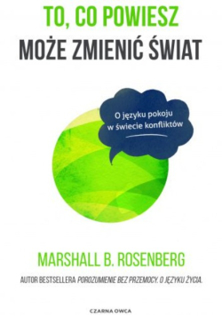 To co powiesz może zmienić świat