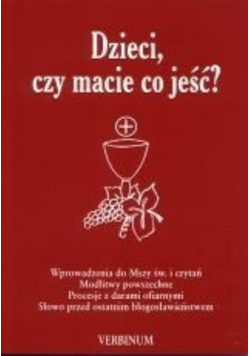 Dzieci czy macie co jeść