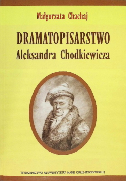 Dramatopisarstwo Aleksandra Chodkiewicza