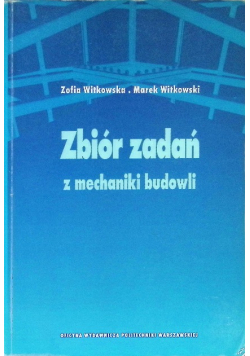Zbiór zadań z mechaniki budowli