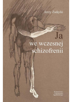 Ja we wczesnej schizofrenii