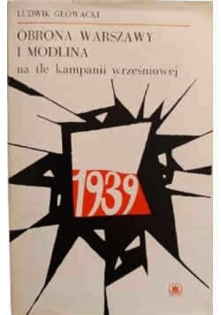 Obrona Warszawy i Modlina na tle kampanii wrześniowej