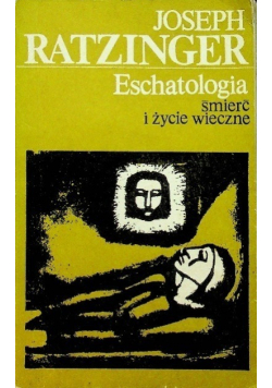 Eschatologia śmierć i życie wieczne