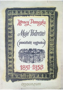 Moje podróże pamiętniki wygańca