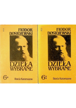 Dostojewski Dzieła wybrane Tom 6 Bracia Karamazow Część 1 i 2
