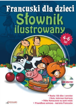 Francuski dla dzieci Słownik ilustrowany 4 - 6 lat