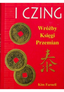I Czing Wróżby Księgi Przemian