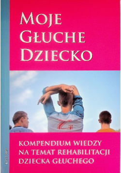 Moje Głuche Dziecko
