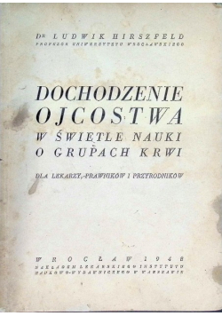 Dochodzenie ojcostwa w świetle nauki o grupach krwi 1948 r.