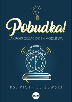 Pobudka!Jak rozpocząć dzień modlitwą