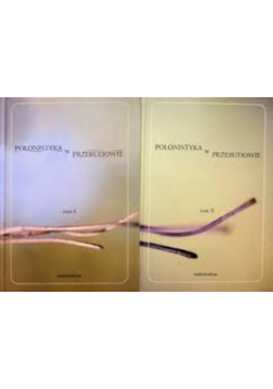 Polonistyka w przebudowie Tom od I do II