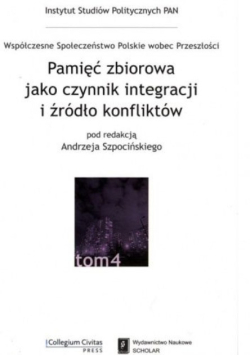 Pamięć zbiorowa jako czynnik integracji i źródło konfliktów