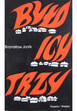 Było ich trzy
