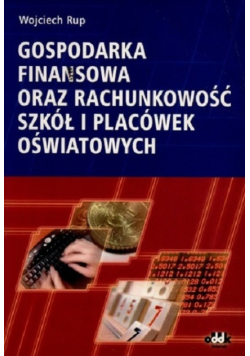 Gospodarka finansowa oraz rachunkowość szkół i placówek oświatowych