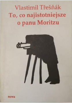 To, co najistotniejsze o panu Moritzu