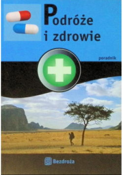 Podróże i zdrowie Poradnik