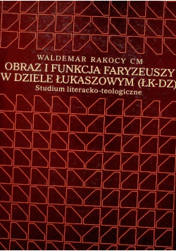 Obraz i funkcja faryzeuszy w dziele łukaszowym