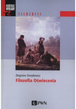 Krótkie wykłady z filozofii Filozofia Oświecenia