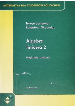Algebra liniowa 2 przykłady i zadania