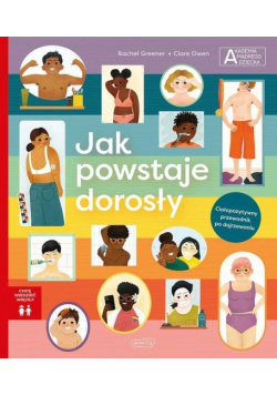 Akademia mądrego dziecka Jak powstaje dorosły