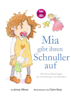 Mia gibt ihren Schnuller auf