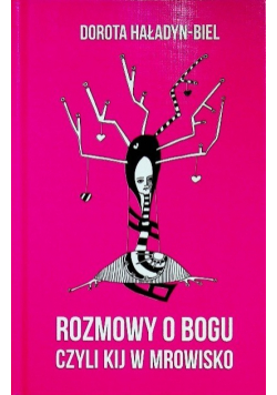 Rozmowy o Bogu czyli kij w mrowisko