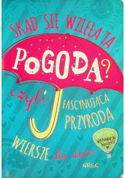Skąd się wzięła ta pogoda czyli fascynująca przyroda