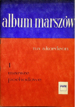 Album marszów na akordeon Tom 1 marsze pochodowe