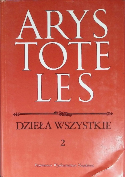 Arystoteles Dzieła wszystkie Tom 2