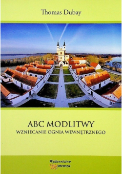 ABC modlitwy Wzniecanie ognia wewnętrznego