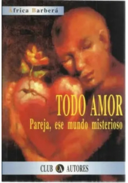 Todo Amor. Pareja, Ese Mundo Misterioso