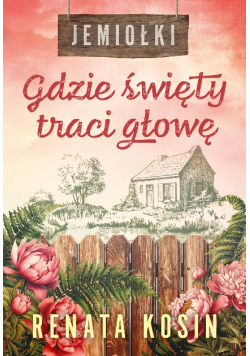 Jemiołki Tom 2 Gdzie święty traci głowę